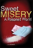 Sweet Misery: A Poisoned World